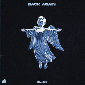 BACK AGAIN by CL∆SH