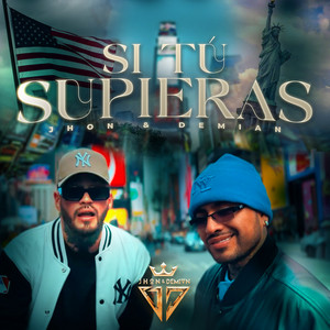 Jhon & Demian - Si Tu Supieras