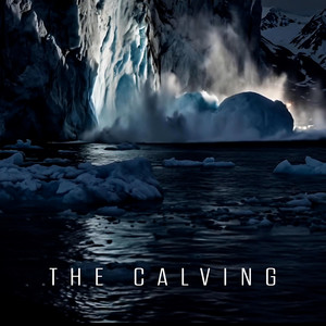 The Calving by G R A N D E M U S I C