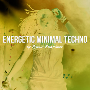 Energetic Minimal Techno