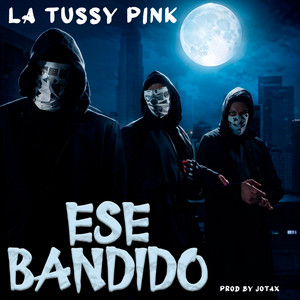 Ese Bandido by La Tussy