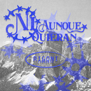 NI AUNQUE QUIERAN by RIGONI
