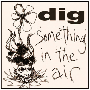 Listen to Dig - Album by Dig | Spotify