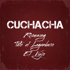 Cuchacha (feat. Tato El legendario)