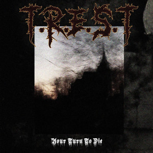 Your Turn to Die by T.R.E.S.T.