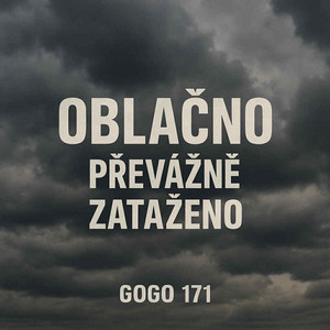 Gogo 171 - Oblačno převážně zataženo