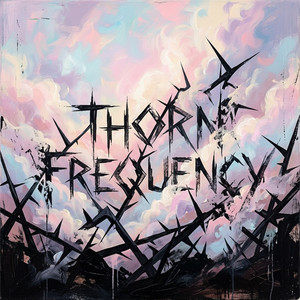 Thorn Frequency by Acidic Lattice