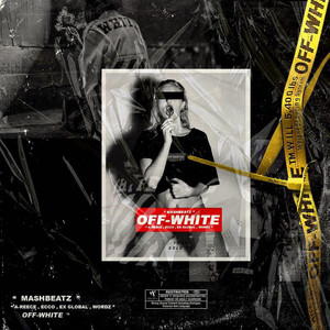 Off White by MashBeatz, A-Reece, Ecco, Ex Global, Wordz