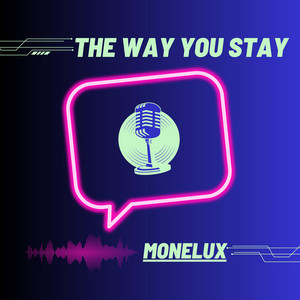 The way you stay by MONELUX