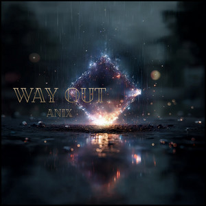Way Out by ANIX