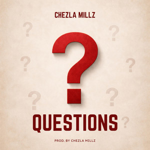 Questions by Chezla Millz