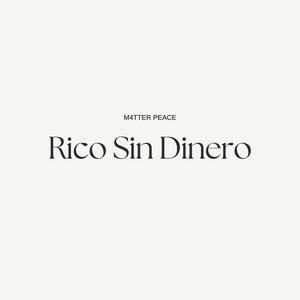 Rico Sin Dinero by M4tter Peace