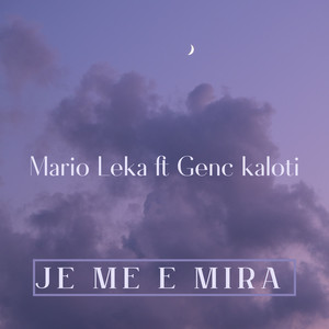 Je me e mira (feat. Genc Kaloti)