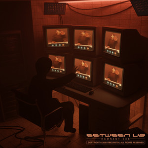 Between Us by REMNANT.exe