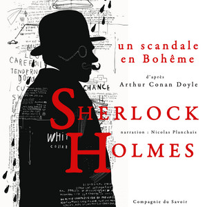 Un scandale en Bohême, Les enquêtes de Sherlock Holmes et du Dr Watson (Les nouvelles enquêtes de Sherlock Holmes) Livre audio téléchargement gratuit