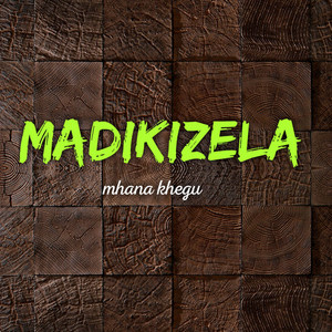Mhana Khegu by Madikizela