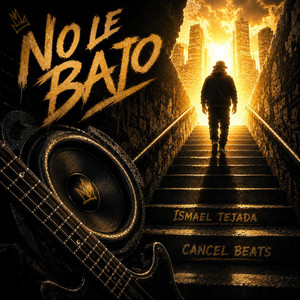 No Le Bajo by Ismael Tejada, CancelBeats