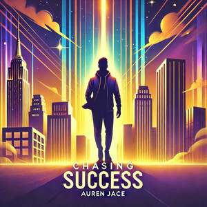 Chasing Success by Auren Jace
