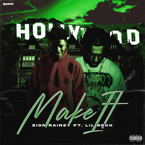 Make It by Zion Rainey, Lil Rekk