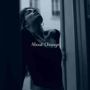 About Change by Demirel, James Deep
