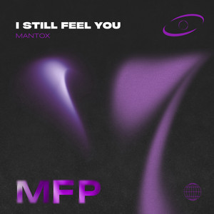I Still Feel You by MANTOX
