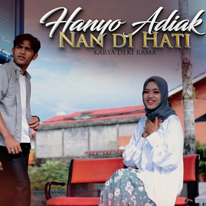HANYO ADIAK NAN DI HATI ( DENDANG TERBARU )