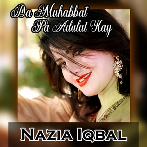 Nazia Iqbal - Zara Ma Bedarda