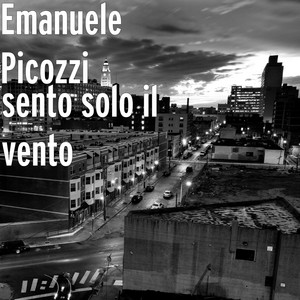 sento solo il vento