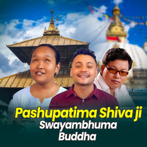 Hemanta Kanchha Rasaily & Mandira Thapa Magar - Pashupatima Shiva ji Swayambhuma Buddha