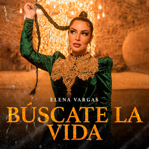 Elena Vargas - Búscate La Vida
