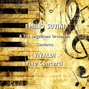 Antonio Vivaldi - Five Concerti — Emilio Suvini