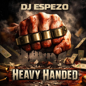 Heavy Handed by DJ ESPEZO