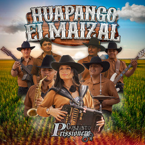 Huapango el Maizal by Conjunto Prissionero
