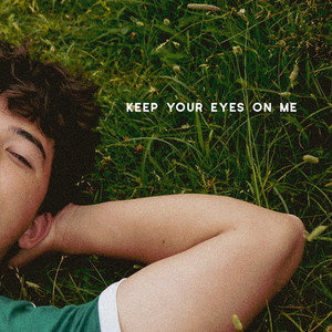 Keep Your Eyes On Me by Joey.