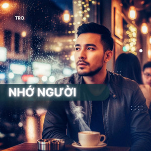 NHỚ NGƯỜI by TRO