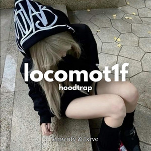 locomot1f hoodtrap by emwrify, Jxrve