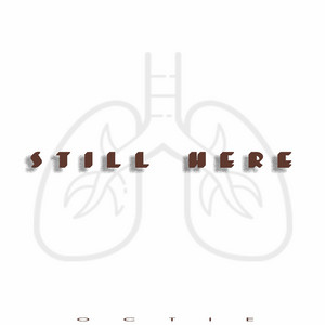 Still Here by Octie