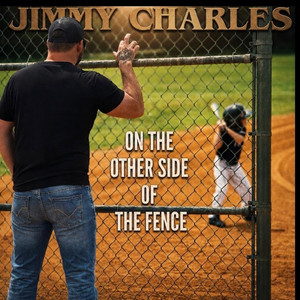 ON THE OTHER SIDE OF THE FENCE by Jimmy Charles