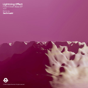 I Can't Even Bass by Lightning Effect