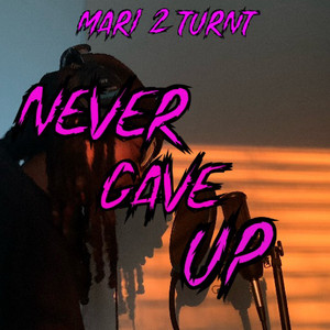 NEVER GAVE UP
