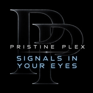 Signals In Your Eyes by Pristine Plex