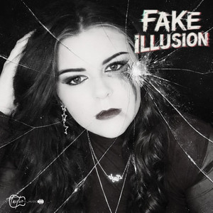 Fake Illusion by Taylor D