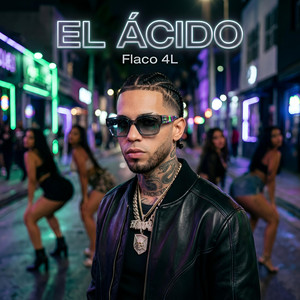 El Ácido by Flaco 4L