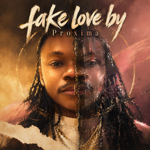 Fake love by Proxima