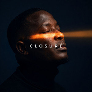 C. L. O. S. U. R. E. by Mapalo Mutale, Daniel J, Jerome_Em, where.t.at