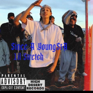 Since A Younsta by High Desert Records, Lil Stretch