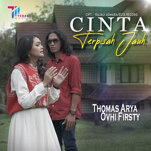 Thomas Arya & Ovhi Firsty - Cinta Terpisah Jauh