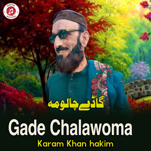 Karam Khan Hakim - Gade Chalawoma