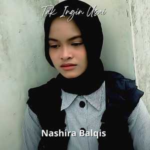 Nashira Balqis - Tak Ingin Usai
