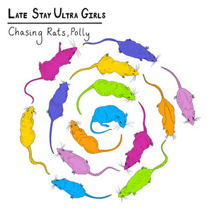 Chasing Rats, Polly by Late Stay Ultra Girls